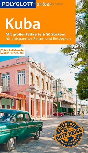 POLYGLOTT on tour Reiseführer Kuba: Mit großer Faltkarte, 80 Stickern und individueller App